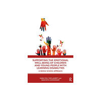 Taylor & francis ltd Supporting the Emotional Well-being of Children and Young People with Learning Disabilities (häftad, eng)