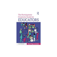 Taylor & francis ltd The Participatory Creativity Guide for Educators (häftad, eng)