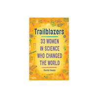Random House USA Inc Trailblazers: 33 Women in Science Who Changed the World (häftad, eng)