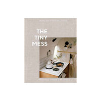 Ten Speed Press The Tiny Mess (inbunden, eng)