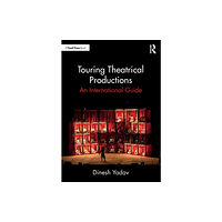 Taylor & francis ltd Touring Theatrical Productions (häftad, eng)