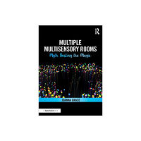 Taylor & francis ltd Multiple Multisensory Rooms: Myth Busting the Magic (häftad, eng)