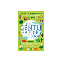 Little, Brown Book Group The Gentle Eating Book (häftad, eng)