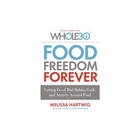 Little, Brown Book Group Food Freedom Forever (häftad, eng)