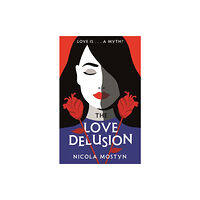 Little, Brown Book Group The Love Delusion: a sharp, witty, thought-provoking fantasy for our time (häftad, eng)