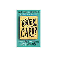Little, Brown Book Group Is Butter a Carb? (häftad, eng)
