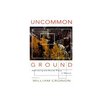 WW Norton & Co Uncommon Ground (häftad, eng)