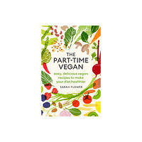 Little, Brown Book Group The Part-time Vegan (häftad, eng)