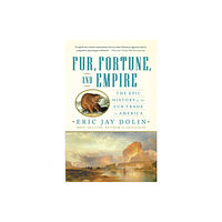 WW Norton & Co Fur, Fortune, and Empire (häftad, eng)