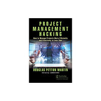 Taylor & francis ltd Project Management Hacking (häftad, eng)