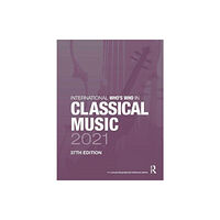 Taylor & francis ltd International Who's Who in Classical Music 2021 (inbunden, eng)