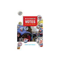 University of Wisconsin Press Wisconsin Votes (häftad, eng)