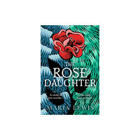 Little, Brown Book Group The Rose Daughter (häftad, eng)