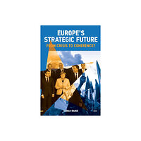 Taylor & francis ltd Europe's Strategic Future (häftad, eng)