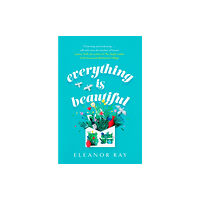 Little, Brown Everything is Beautiful:  'the most uplifting book of the year' Good Housekeeping (häftad, eng)