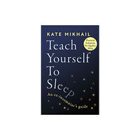 Little, Brown Book Group Teach Yourself to Sleep (häftad, eng)
