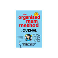 Little, Brown Book Group The Organised Mum Method Journal (inbunden, eng)