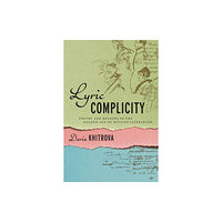 University of Wisconsin Press Lyric Complicity (häftad, eng)