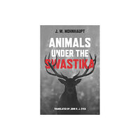 University of Wisconsin Press Animals Under the Swastika (inbunden, eng)