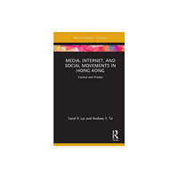 Taylor & francis ltd Media, Internet, and Social Movements in Hong Kong (inbunden, eng)
