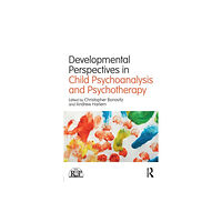Taylor & francis ltd Developmental Perspectives in Child Psychoanalysis and Psychotherapy (häftad, eng)