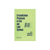 Taylor & francis ltd Crystallization Processes in Fats and Lipid Systems (häftad, eng)