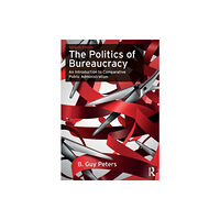 Taylor & francis ltd The Politics of Bureaucracy (häftad, eng)