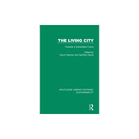 Taylor & francis ltd The Living City (häftad, eng)