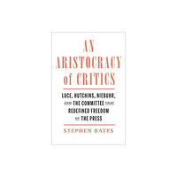 Yale university press An Aristocracy of Critics (inbunden, eng)