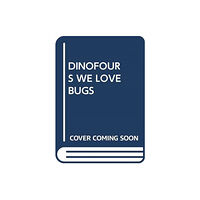 SCHOLASTIC USA DINOFOURS WE LOVE BUGS (häftad, eng)