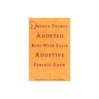 Bantam Doubleday Dell Publishing Group Inc Twenty Things Adopted Kids Wish Their Adoptive Parents Knew (häftad, eng)