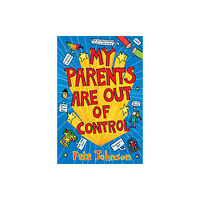 Penguin Random House Children's UK My Parents Are Out Of Control (häftad, eng)