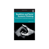 Taylor & francis ltd Buddhist and Taoist Systems Thinking (häftad, eng)