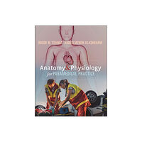 Elsevier Health Sciences Anatomy and Physiology for Paramedical Practice (häftad, eng)