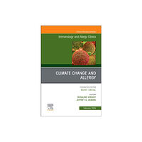 Elsevier Health Sciences Climate Change and Allergy, An Issue of Immunology and Allergy Clinics of North America (inbunden, eng)