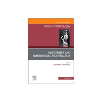 Elsevier Health Sciences Injectables and Nonsurgical Rejuvenation, An Issue of Clinics in Plastic Surgery (inbunden, eng)