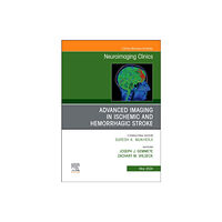 Elsevier Health Sciences Advanced Imaging in Ischemic and Hemorrhagic Stroke, An Issue of Neuroimaging Clinics of North America (inbunden, eng)