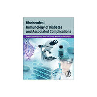 Elsevier Science Publishing Co Inc Biochemical Immunology of Diabetes and Associated Complications (häftad, eng)