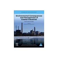 Elsevier - Health Sciences Division Environmental Consequences and Management of Coastal Industries (häftad, eng)