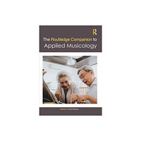 Taylor & francis ltd The Routledge Companion to Applied Musicology (inbunden, eng)