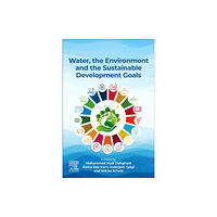 Elsevier - Health Sciences Division Water, the Environment, and the Sustainable Development Goals (häftad, eng)