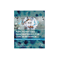 Elsevier Science Publishing Co Inc Functionalized Nanomaterials for Cancer Research (häftad, eng)