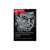 Taylor & francis ltd The Routledge International Handbook of Goffman Studies (häftad, eng)