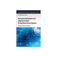 Elsevier Science Publishing Co Inc Parameter Estimation and Adaptive Control for Nonlinear Servo Systems (häftad, eng)