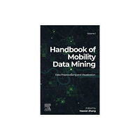 Elsevier - Health Sciences Division Handbook of Mobility Data Mining, Volume 1 (häftad, eng)