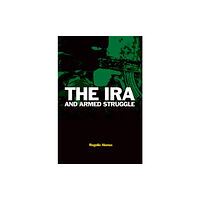 Taylor & francis ltd The IRA and Armed Struggle (häftad, eng)