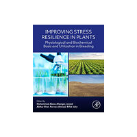 Elsevier Science Publishing Co Inc Improving Stress Resilience in Plants (häftad, eng)