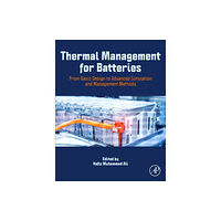 Elsevier Science Publishing Co Inc Thermal Management for Batteries (häftad, eng)