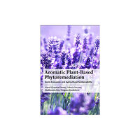 Elsevier - Health Sciences Division Aromatic Plant-Based Phytoremediation (häftad, eng)