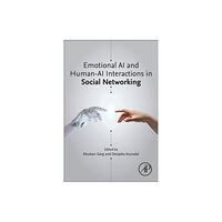 Elsevier Science Publishing Co Inc Emotional AI and Human-AI Interactions in Social Networking (häftad, eng)